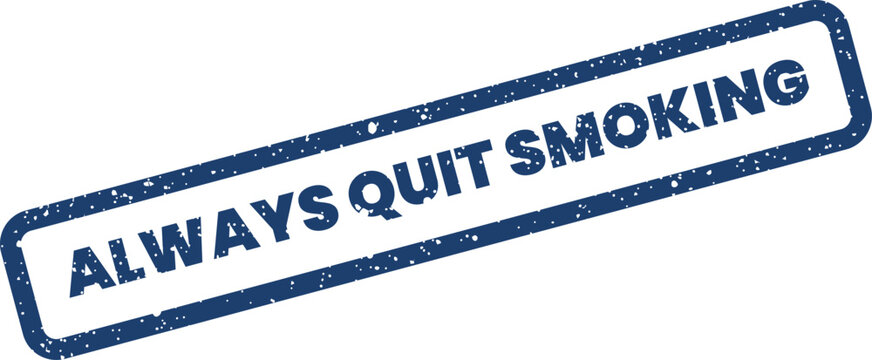 Textured rubber stamp message encouraging a healthy lifestyle by always making the choice to quit smoking