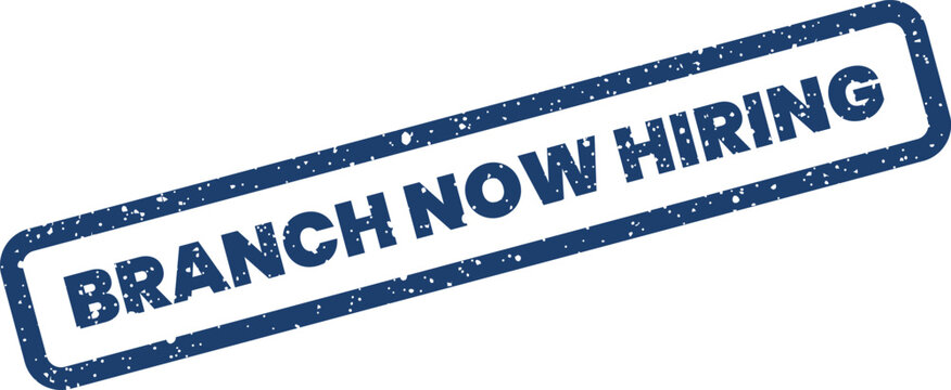 Distressed business stamp graphic featuring BRANCH NOW HIRING text, ideal for recruitment announcements