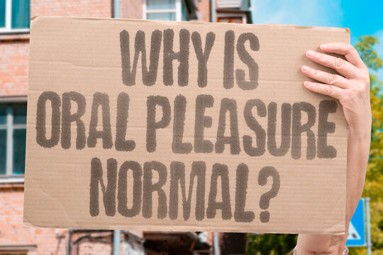 "Why Is Oral Pleasure Normal?" oral stimulation is among the most commonly practised sexual behaviours globally. ORAL. PLEASURE. REAL. NORMAL. INTIMATE.