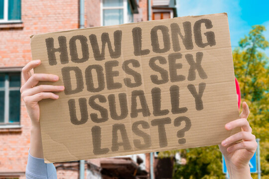 "How Long Does Sex Usually Last?" Documented clinical research sets median intercourse duration at five to seven minutes. SEX. DURATION. NORMAL. REAL. HEALTH.