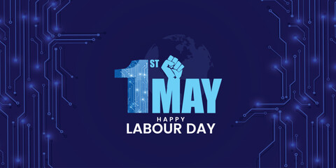International Labour Day, May 1st, digital poster with circuit board number, raised fist, globe on dark navy blue tech background. © 2D