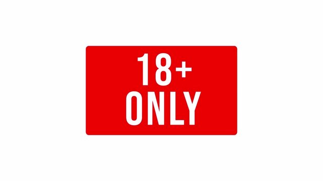 18 Plus Only Sign Animation. Age Restricted Warning Symbol with Red Label 18+ Only Text on Clean Background Motion Graphic Video