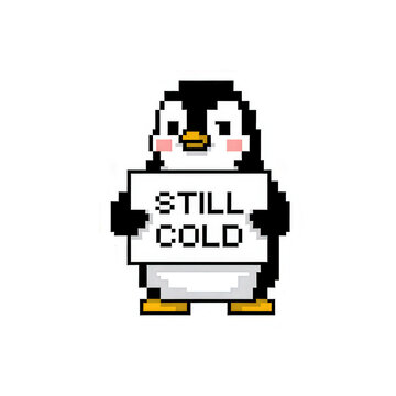 Charming pixel art penguin reminds everyone about the chilly weather while holding a funny sign. Retro pixel art animal