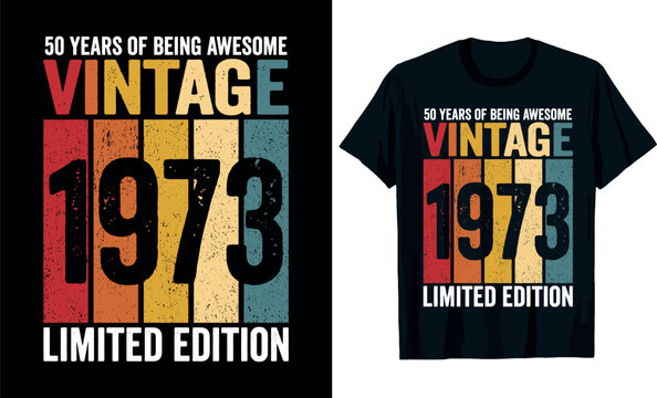 50 Years Of Being Awesome  Vintage 1973 Limited Edition T-Shirt Design