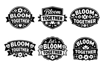 Obraz premium Bloom together badges and labels set with floral elements celebrating unity, growth, and teamwork