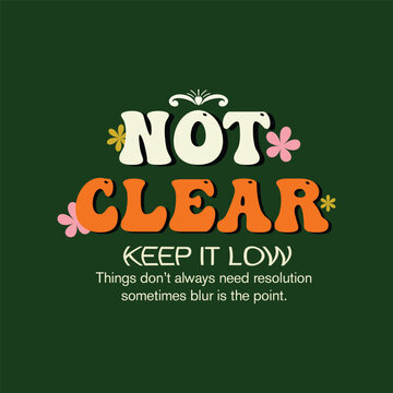 not clear keep it low blur streetwear typography design