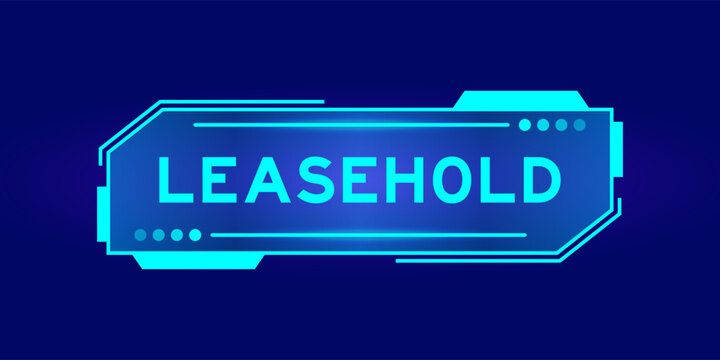 Futuristic hud banner that have word leasehold on user interface screen on blue background