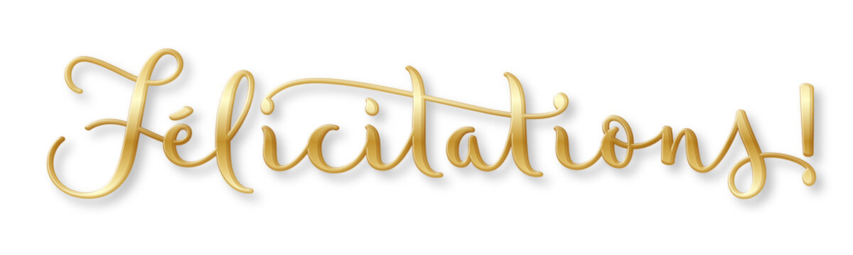 FELICITATIONS (CONGRATULATIONS in French) gold brush calligraphy banner with flourishes on transparent background