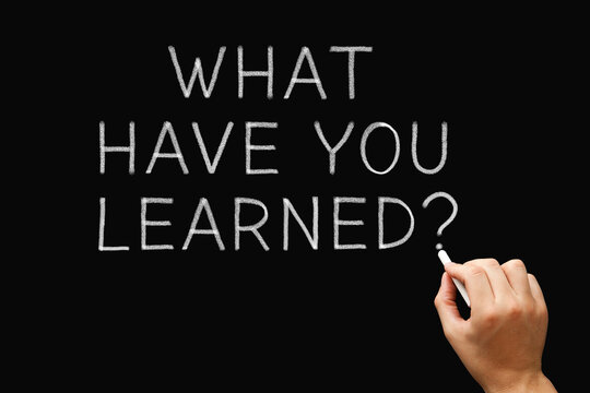 What Have You Learned Handwritten On Chalkboard