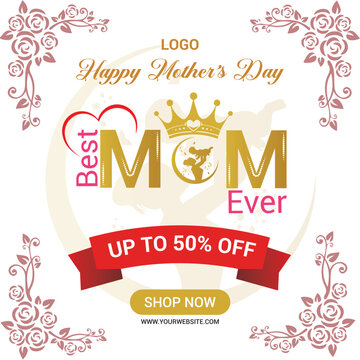 Happy Mother's Day Sale Social Media Post Template with "Best Mom Ever" Typography, Floral Ornaments and Discount Offers.