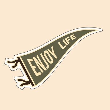 Enjoy life flag sticker vector illustration outdoor banner with typography adventure slogan vinyl decal isolated on white background