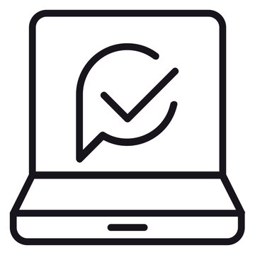 Minimalist black line vector icon of a laptop with a speech bubble and checkmark on the screen, representing online confirmation, verified communication, digital approval, and completed tasks.