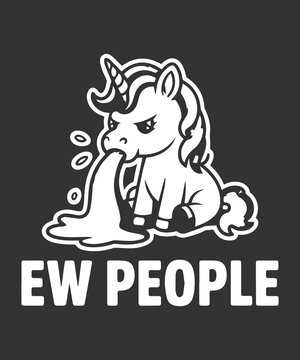 Ew People Funny Introvert Unicorn Quote T Shirt Design