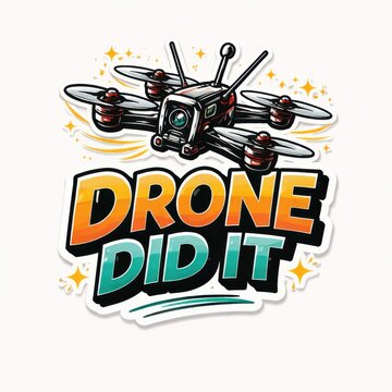 Retro drone sticker with bold text slogan for tech and hobby enthusiasts design