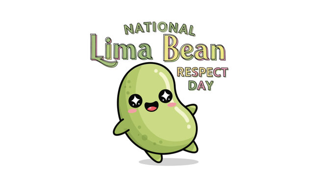 Celebrating National Lima Bean Respect Day in 2026, this vector illustration features a cute and cheerful lima bean character, promoting healthy eating and the importance of plant-based