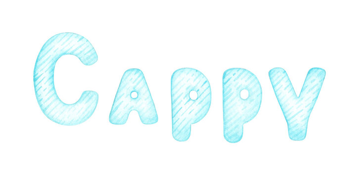Cappy word in blue watercolor hand drawn lettering. Fun playful text illustration isolated from background. Clean decorative design suitable for greeting cards, posters, stickers and modern typography