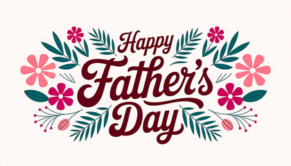 Fototapeta premium A colorful Happy Father's Day graphic with flowers and leaves