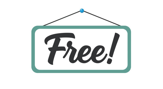 A vintage teal sign with a cursive "Free!" text hangs on a wall, promoting no-cost offers and deals.