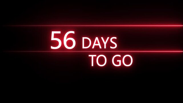 Neon 56 days to go animation. Neon counting number animation 56 days to go. on a black background. and creating a stunning 4k video. 