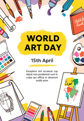 World Art Day poster greeting for 15th April celebration, colorful vector flyer with palette, paint brushes, sketchbook, easel and canvas, creative supplies for artist festival event © Tartila