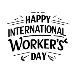 Obraz premium International Worker's Day bold lettering design with playful hand drawn style and decorative lines for labor day social media post and worker appreciation banner