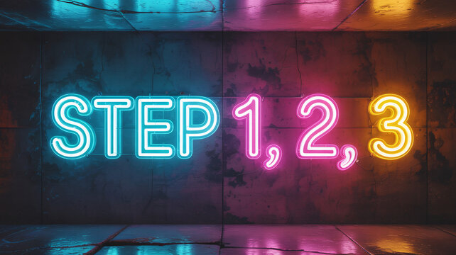 Colorful neon "STEP 1, 2, 3" sign glowing on a dark urban concrete wall at night