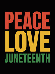 Obraz premium Bold red, yellow, and green text spells 'Peace Love Juneteenth' against a black background. The message promotes unity and celebration of Juneteenth.