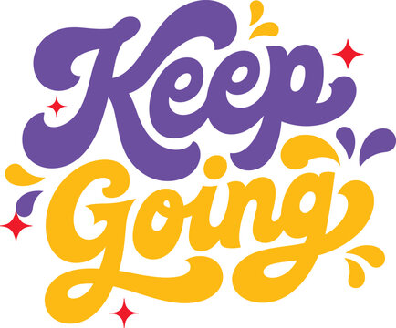 Keep going motivational quote with colorful text and sparkles