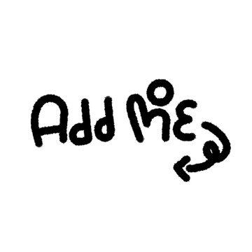 hand-drawn doodle ADD ME text sticker with loop arrow isolated for social media and friend request