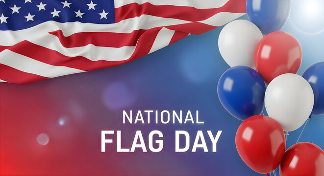 Celebrating national flag day patriotic american flags and balloons for june 14th