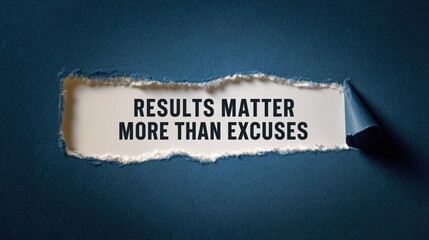 Obraz premium Results Matter More Than Excuses Accountability Quote
