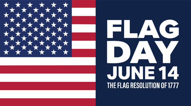 Patriotic graphic celebrating National Flag Day in the United States to commemorate the historical Flag Resolution of 1777.