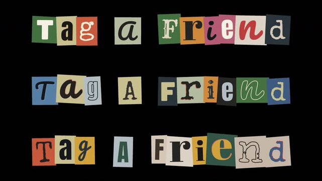 Tag a friend ransom note cutout letters boiling text animation on black