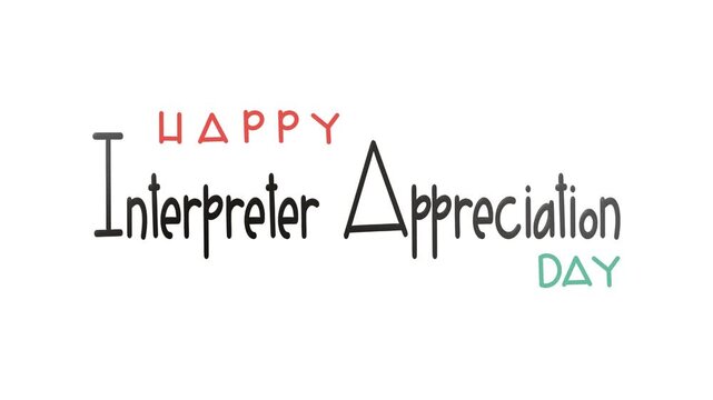 Happy interpreter appreciation day text animation, perfect for social media posts, greeting cards, presentations, and website banners.