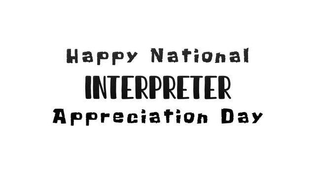 Happy national interpreter appreciation day text animation. Great for social media posts, blog headers, and presentations.