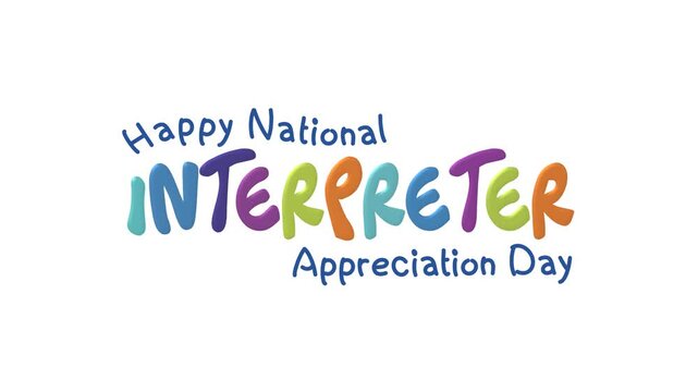 Happy national interpreter appreciation day text animation. Suitable for social media posts, presentations, and marketing materials honoring interpreters.