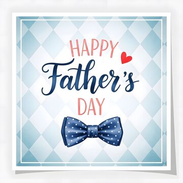 Happy father's day card celebrate dad with love and a stylish bow tie