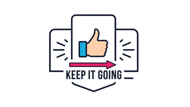 Motivational keep it going message badge featuring a thumbs up icon and a forward moving arrow to encourage progress and perseverance.