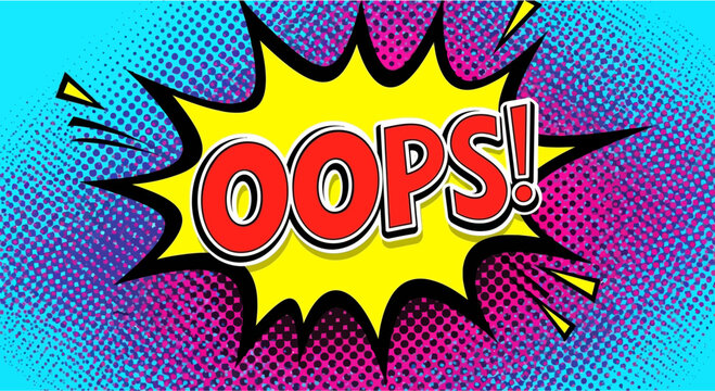Oops comic speech bubble with exclamation mark.