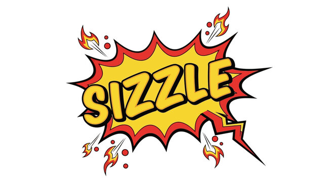 Sizzle comic speech bubble with flames and fiery effect.