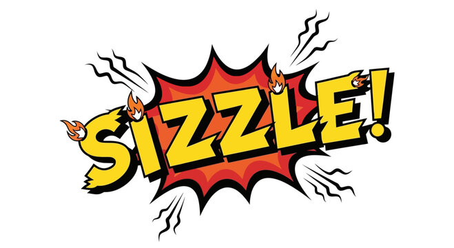 Sizzle comic book style text with fire and explosion effect.