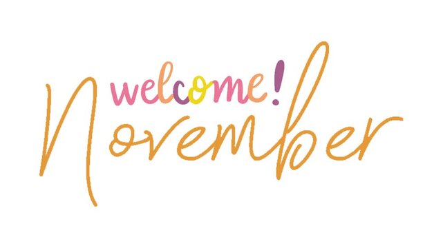 Welcome November Animated Hand Drawn Script Typography Looping on White Background