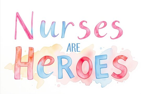 Text Nurses are heroes in watercolor style