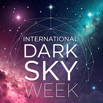 International dark sky week celestial event.