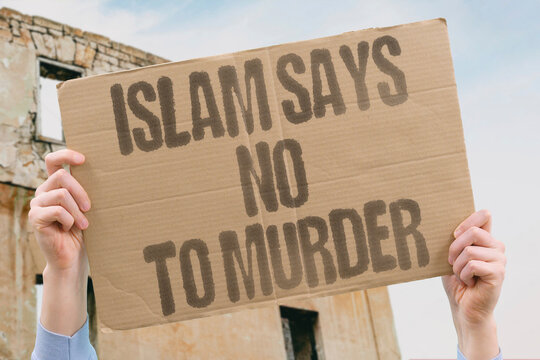 "Islam Says No To Murder" Documented religious scholarship confirms Islamic scripture and legal tradition categorically prohibit killing of innocent persons. ISLAM. QURAN. REAL. PEACE. FAITH.