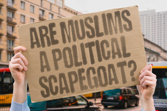 "Are Muslims A Political Scapegoat?" Documented electoral research examines how politicians use Muslims as rhetorical scapegoats for political gain. MUSLIM. POLITICAL. REAL. EUROPE. TOOL.