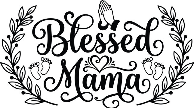 Hand drawn blessed mama typography with praying hands and laurel wreath in black