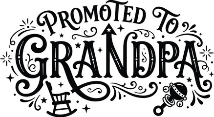 Obraz premium Promoted to grandma lettering with decorative swirls and baby rattle vector design