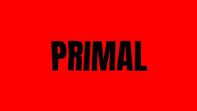Bold black word PRIMAL displayed on a vibrant red background with clean motion, creating a raw, powerful and instinct driven intro visual.