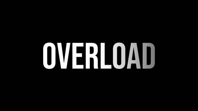 Intense overload text animation with bold white letters on deep black background, representing system failure, pressure, and overwhelming digital or technical stress.